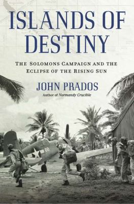 Islands of destiny : the Solomons campaign and the eclipse of the rising sun  cover image cdn