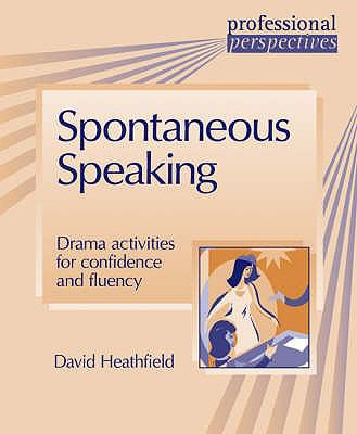 Spontaneous speaking : drama activities for confidence and fluency cover image