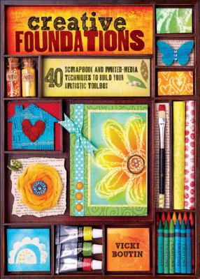 Creative foundations : 40 scrapbooking and mixed-media techniques to build your artistic toolbox  cover image cdn