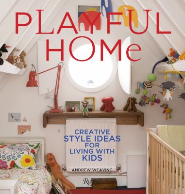 Playful home : creative style ideas for living with kids cover image