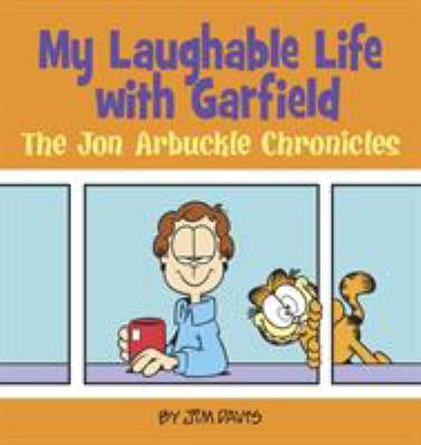 My laughable life with Garfield : the Jon Arbuckle chronicles cover image