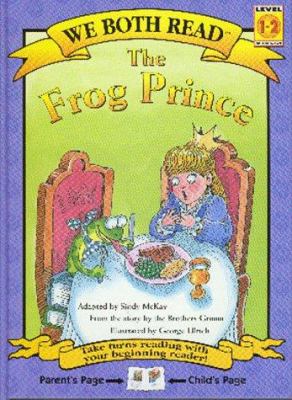 The frog prince : from the story by the Brothers Grimm cover image