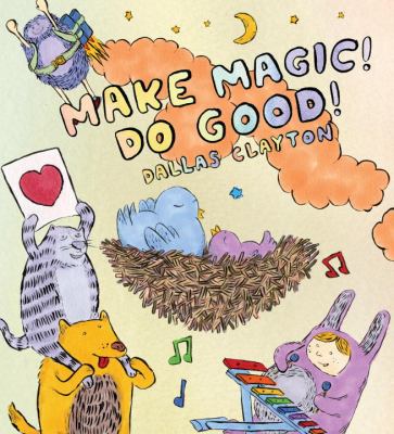 Make magic! Do good! cover image