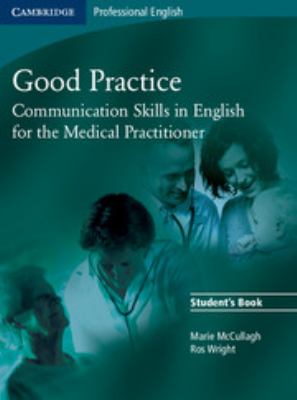Good practice : communication skills in English for the medical practitioner. Student's book cover image