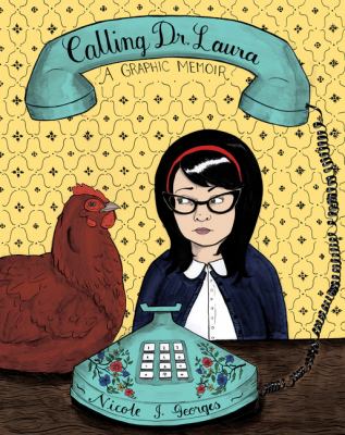 Calling Dr. Laura : a graphic memoir cover image