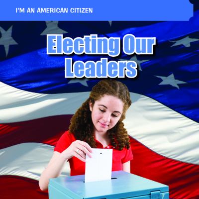 Electing our leaders cover image