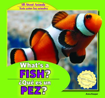 What's a fish? = Qué es un pez? cover image