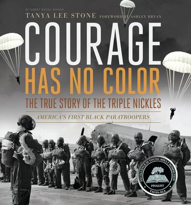 Courage has no color : the true story of the Triple Nickles : America's first Black paratroopers cover image