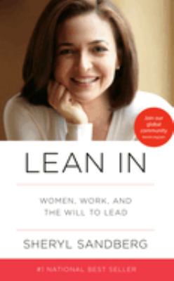 Lean in : women, work, and the will to lead cover image