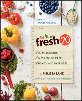 The fresh 20 : 20-ingredient meal plans for health and happiness 5 nights a week  cover image cdn