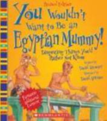 You wouldn't want to be an Egyptian mummy! : disgusting things you'd rather not know cover image