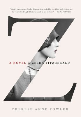 Z : a novel of Zelda Fitzgerald  cover image cdn
