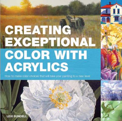 Creating exceptional color with acrylics cover image