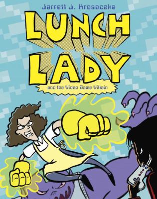 Lunch Lady and the video game villain cover image