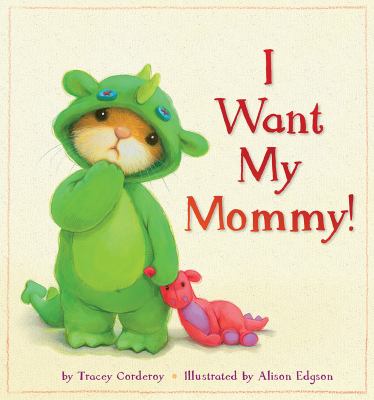 I want my mommy! cover image