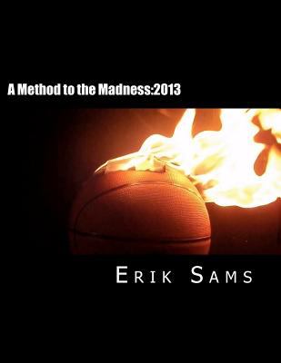 A method to the madness : 2013 cover image