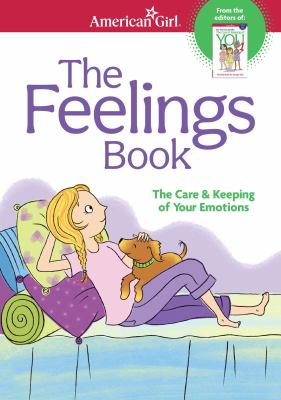 The feelings book : the care & keeping of your emotions cover image