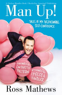 Man up! : tales of my delusional self-confidence cover image