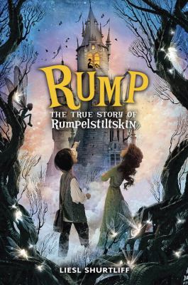 Rump : the true story of Rumpelstiltskin cover image