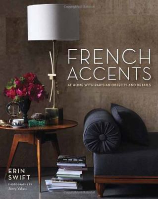 French accents : at home with Parisian objects and details cover image