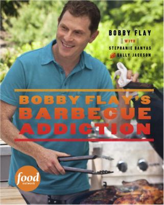 Bobby Flay's barbecue addiction cover image