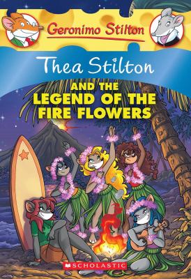 Thea Stilton and the legend of the fire flowers  cover image cdn