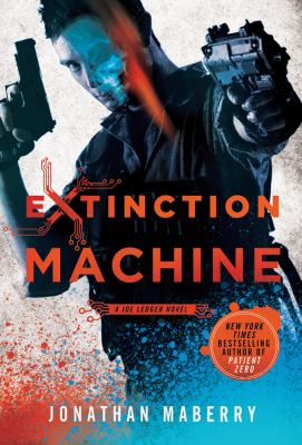 Extinction machine : a Joe Ledger novel cover image