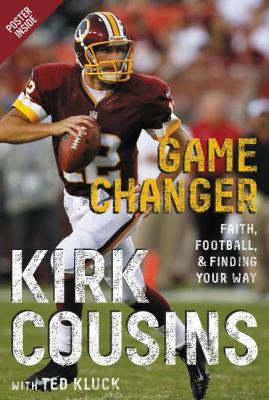 Game changer : faith, football, and finding your way cover image