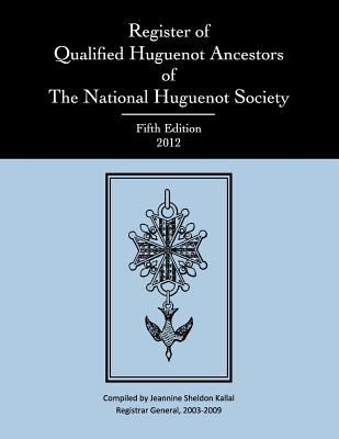 Register of qualified Huguenot ancestors of the National Huguenot Society cover image