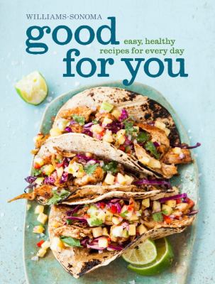 Good for you : [easy, healthy recipes for every day]  cover image cdn