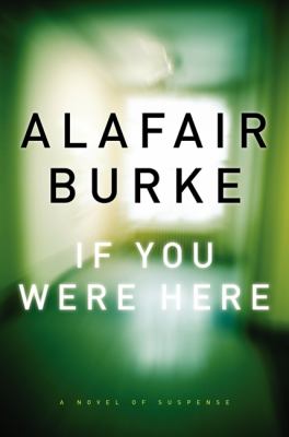 If you were here : a novel of suspense  cover image cdn