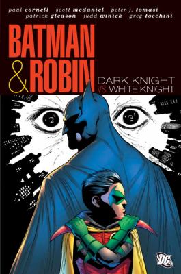 Batman & Robin. Dark knight vs. white knight cover image