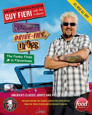 Diners, drive-ins, dives : the funky finds in flavortown : America's classic joints and killer comfort food cover image