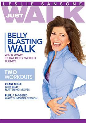 Leslie Sansone just walk. Belly blasting walk cover image