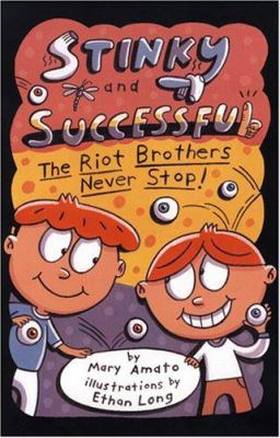 Stinky and successful : the Riot brothers never stop cover image