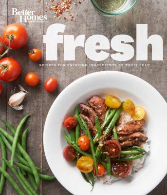 Fresh : recipes for enjoying ingredients at their peak cover image