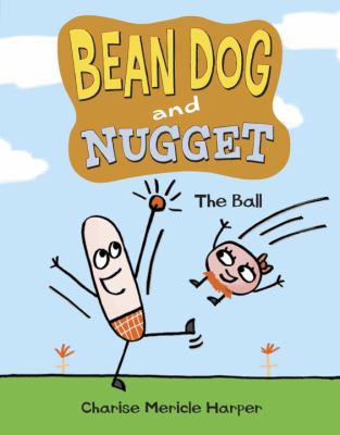 Bean Dog and Nugget : the ball cover image
