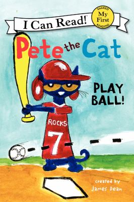 Pete the cat : play ball! cover image