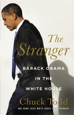 The stranger : Barack Obama in the White House cover image