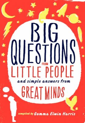 Big questions from little people--- and simple answers from great minds cover image