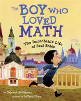The boy who loved math : the improbable life of Paul Erdos cover image
