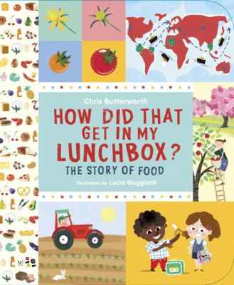 How did that get in my lunchbox? : the story of food cover image