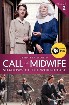 Call the midwife. [2], Shadows of the workhouse cover image