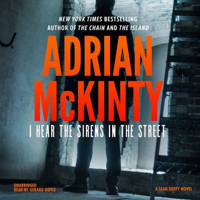 I hear the sirens in the street [a Sean Duffy thriller] cover image