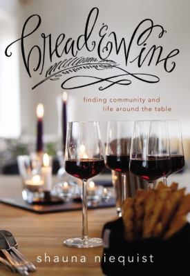 Bread & wine : a love letter to life around the table, with recipes  cover image cdn
