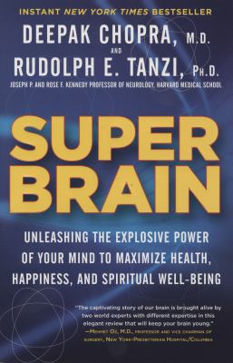 Super brain unleashing the explosive power of your mind to maximize health, happiness, and spiritual Well-Being cover image cdn