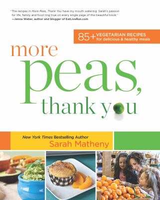 More peas, thank you over 85 vegetarian recipes for delicious and healthy meals cover image
