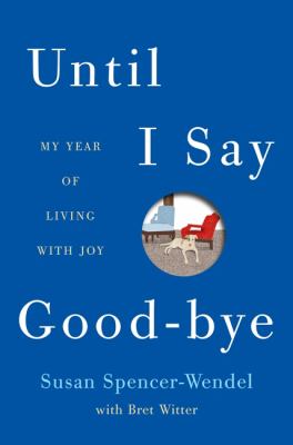 Until I say good-bye my year of living with joy cover image