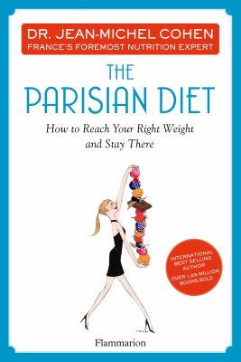 The Parisian diet how to reach your right weight and stay there cover image