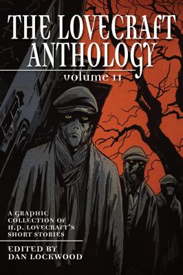 The Lovecraft anthology. Volume II : a graphic collection of H.P. Lovecraft's short stories  cover image cdn